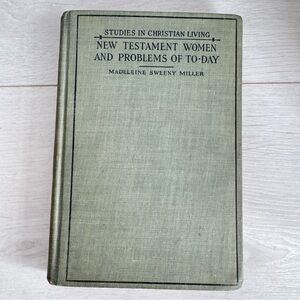 New Testament Women and Problems of Today 1926 - Christian Studies
